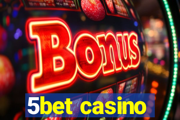 5bet casino